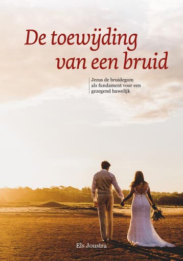 De toewijding van een bruid - Els Joustra 9789493274112, Verzenden, Gelezen, Els Joustra