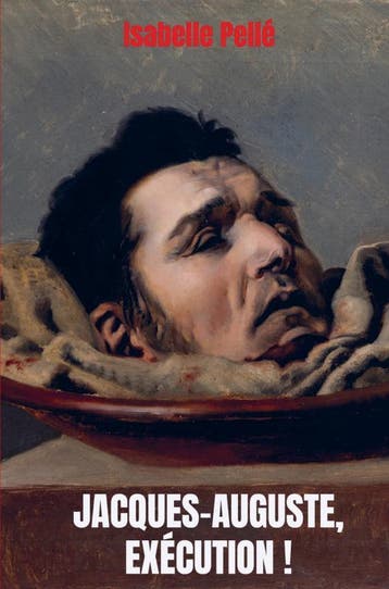 Jacques-Auguste, Exécution ! | Isabelle Pellé | Nieuw, Boeken, Ophalen of Verzenden, Nieuw, Isabelle Pellé