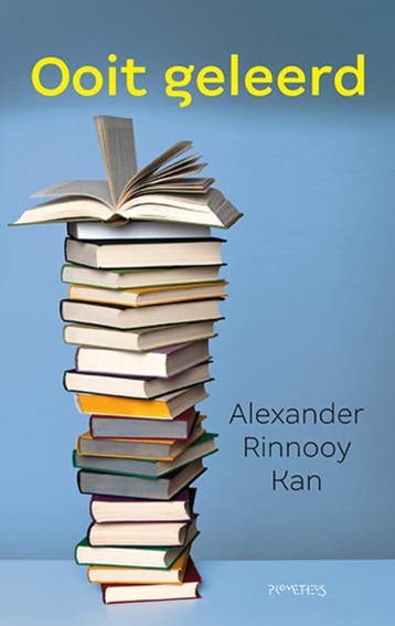 Ooit geleerd - Alexander Rinnooy Kan 9789044661361, Verzenden, Zo goed als nieuw, Alexander Rinnooy Kan