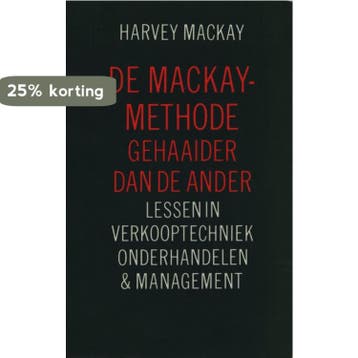 De Mackay-methode 1: Gehaaider dan de ander / De, Verzenden, Gelezen, Mackay