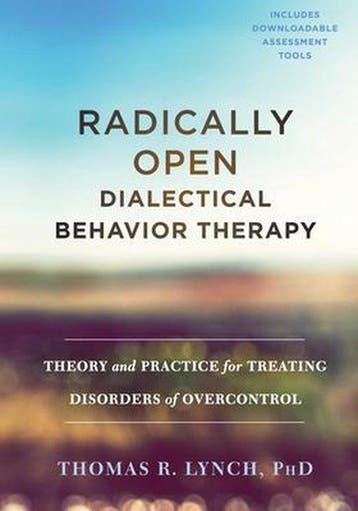 9781626259287 Radically Open Dialectical Behavior Therapy..., Verzenden, Zo goed als nieuw, Thomas R. Lynch
