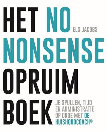 Het no nonsense opruimboek - Els Jacobs 9789462502499, Boeken, Verzenden, Gelezen, Els Jacobs