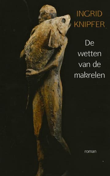 De wetten van de makrelen - Ingrid Knipfer 9789402111354, Verzenden, Gelezen, Ingrid Knipfer