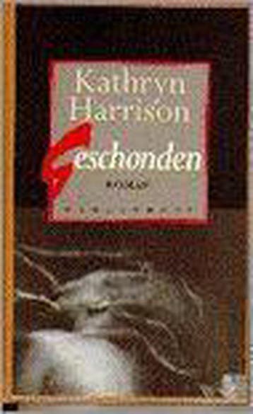 Geschonden / Meulenhoff editie / 1319 - Kathryn Harrison, Verzenden, Gelezen, Kathryn Harrison