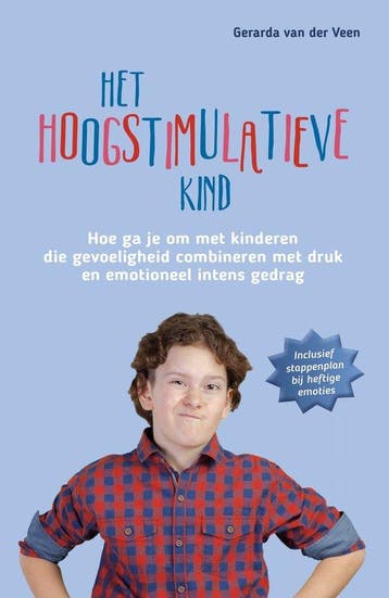 9789079603640 Het hoogstimulatieve kind Gerarda van der Veen, Verzenden, Nieuw, Gerarda van der Veen
