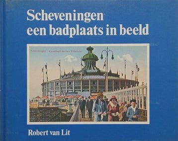 Scheveningen een badplaats in beeld - van Lit, Boeken, Verzenden, Gelezen