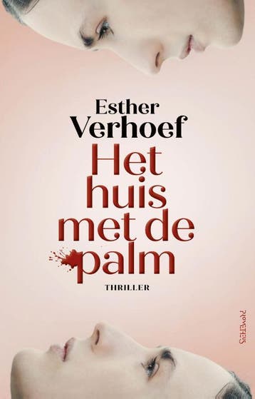 Het huis met de palm - Esther Verhoef 9789044659122, Boeken, Thrillers, Verzenden, Gelezen, Esther Verhoef
