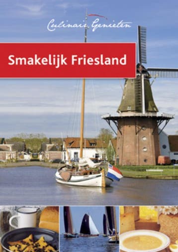Smakelijk Friesland / Culinair genieten 9789054267867, Boeken, Kookboeken, Verzenden, Gelezen