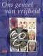 Ons gevoel van vrijheid 9789052267777, Boeken, Verzenden, Zo goed als nieuw