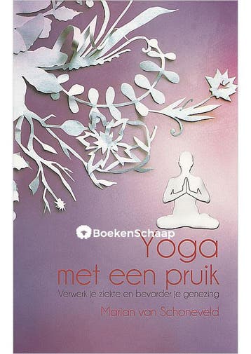 Yoga met een pruik Marian van Schoneveld, Verzenden, Gelezen