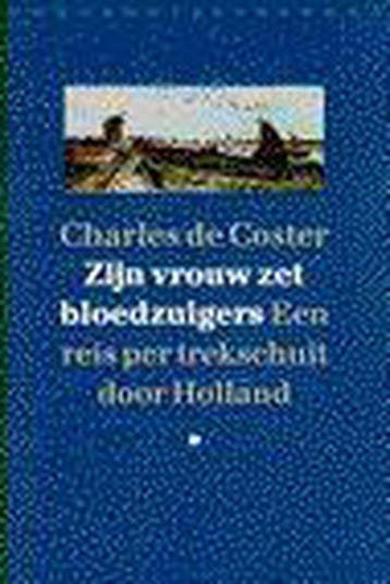 Zyne vrouw zet bloedzuigers - Charles de Coster, Verzenden, Gelezen, Charles de Coster