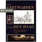 VAN LEEUWARDEN NAAR DEN HAAG 9789051941630 HUIZENGA, Verzenden, Gelezen, HUIZENGA