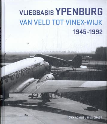 Vliegbasis Ypenburg | Dick Lohuis; Gijs Dragt | Nieuw, Ophalen of Verzenden, Nieuw, Dick Lohuis; Gijs Dragt