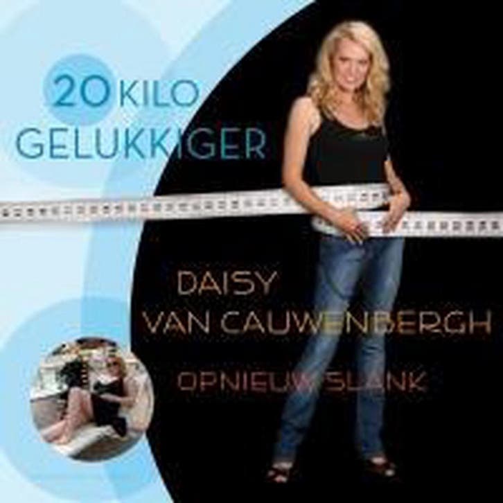 20 kilo gelukkiger 9789056178260 D. Cauwenbergh, Boeken, Wetenschap, Zo goed als nieuw, Verzenden