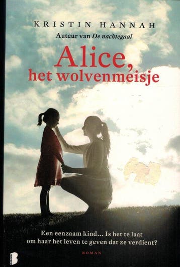 Alice, het Wolvenmeisje - Paperback - Kristin Hannah, Verzenden, Gelezen, Kristin Hannah