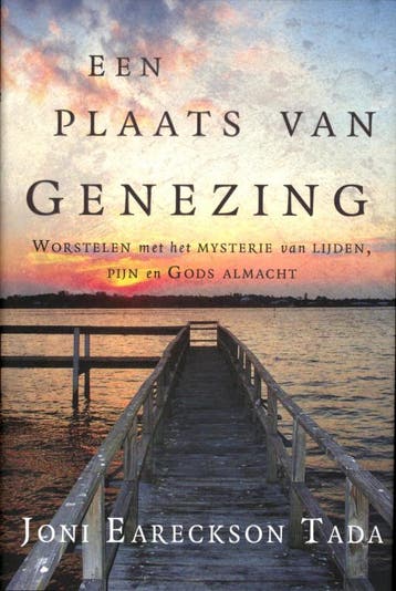 Een plaats van genezing - Joni Eareckson-Tada 9789063182915, Verzenden, Zo goed als nieuw, Joni Eareckson-Tada