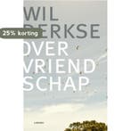 Over vriendschap 9789020986389 Wil Derkse, Verzenden, Zo goed als nieuw, Wil Derkse