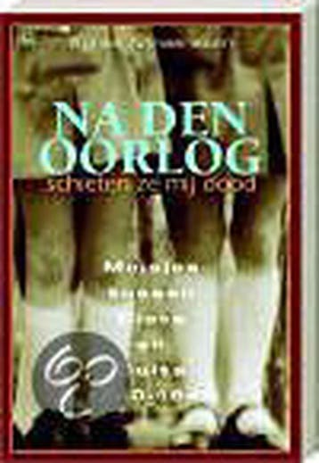 Na den oorlog schieten ze me dood - A. Adriaenssen, Verzenden, Gelezen, A. Adriaenssen