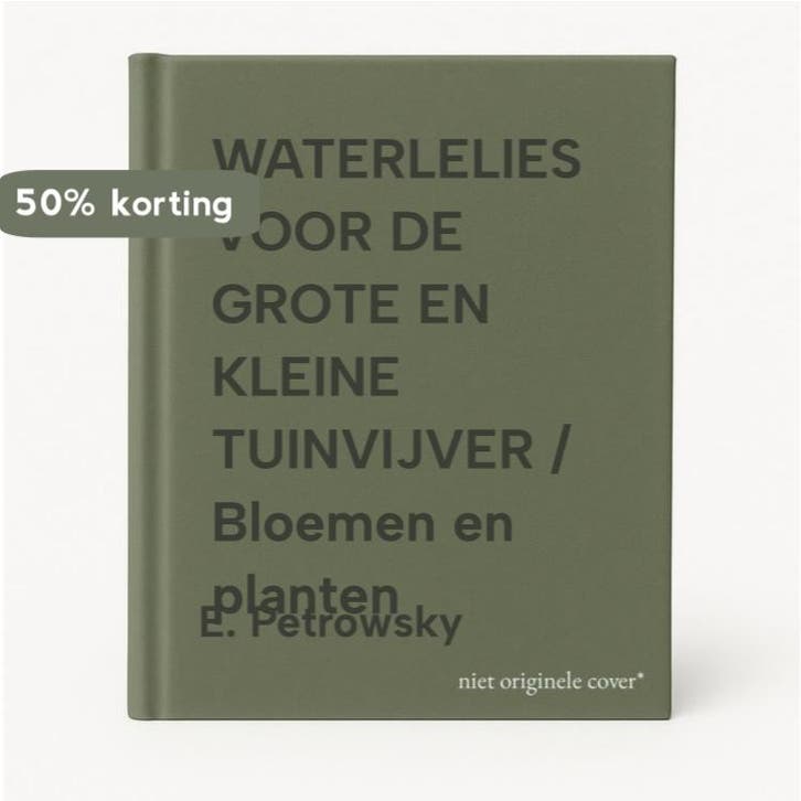 WATERLELIES VOOR DE GROTE EN KLEINE TUINVIJVER / Bloemen en, Boeken, Hobby en Vrije tijd, Gelezen, Verzenden