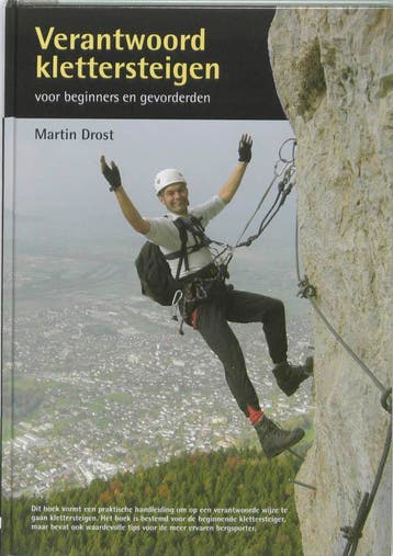 Verantwoord Klettersteigen - M.J.B. Drost 9789070886851, Verzenden, Zo goed als nieuw, M.J.B. Drost