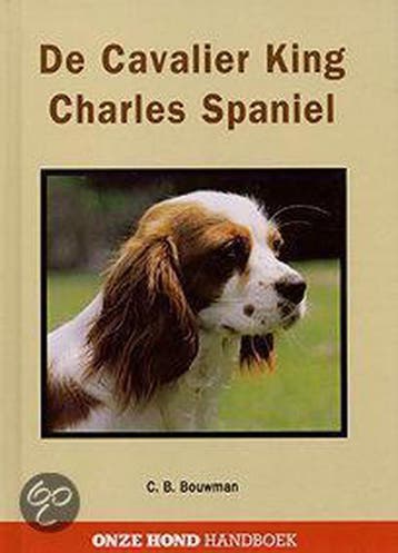 Cavelier King Charles Spaniel - C.B. Bouwman 9789062489107, Boeken, Verzenden, Gelezen, C.B. Bouwman
