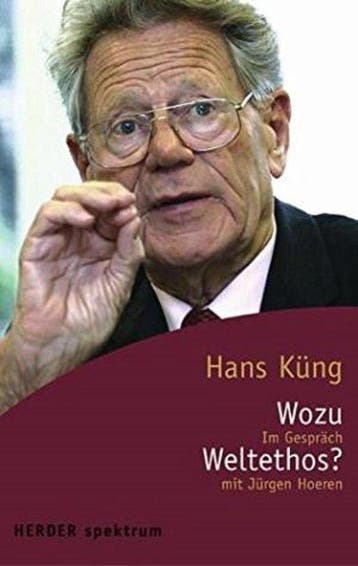 Wozu Weltethos? Im Gespräch mit Jürgen Hoeren - Hans Kung, Boeken, Verzenden, Zo goed als nieuw, Hans Kung