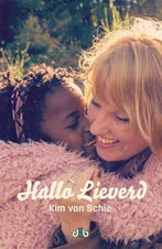 Hallo lieverd 9789078905004 Kim van Schie, Verzenden, Gelezen, Kim van Schie