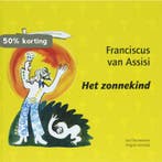 Het zonnekind / Franciscus van Assisi / 1 9789077408384, Boeken, Verzenden, Zo goed als nieuw, J. Neuteboom
