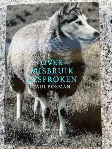 Over misbruik gesproken (Paul Bosman), Gelezen, Verzenden, Maatschappij en Samenleving, Paul Bosman