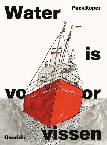 Water is voor vissen - Puck Koper 9789045127514, Verzenden, Gelezen, Puck Koper