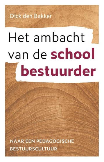 Het Ambacht Van De Schoolbestuurder | Dick Bakker | Nieuw, Ophalen of Verzenden, Nieuw, Dick Bakker