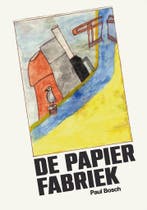 De Papierfabriek 9789465261287 Paul Bosch, Verzenden, Zo goed als nieuw, Paul Bosch