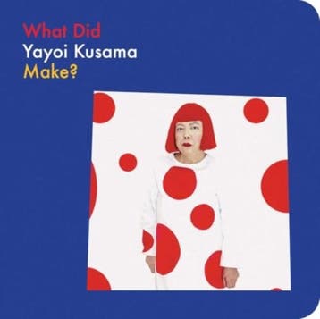 What Did Yayoi Kusama Make? | Yayoi Kusama; Doro Globus, Boeken, Ophalen of Verzenden, Nieuw, Yayoi Kusama; Doro Globus
