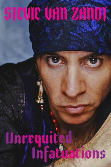 Unrequited Infatuations - Stevie Van Zandt 9780306925429, Verzenden, Gelezen, Stevie Van Zandt