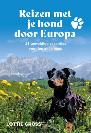 Reizen Met Je Hond Door Europa | Lottie Gross | Nieuw, Ophalen of Verzenden, Nieuw, Lottie Gross