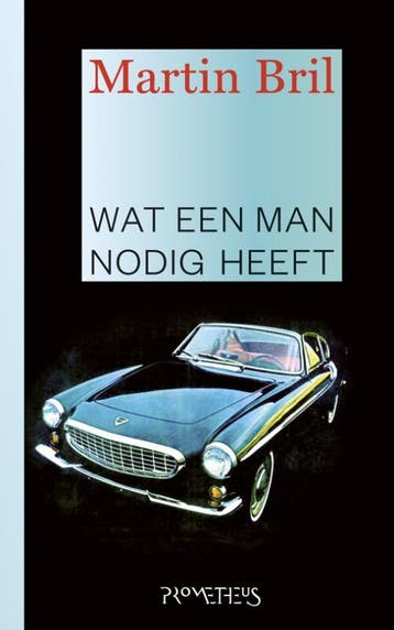 Wat een man nodig heeft - Martin Bril 9789044620702, Verzenden, Zo goed als nieuw, Martin Bril
