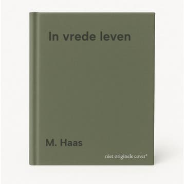 In vrede leven - M. Haas 9789076815251, Verzenden, Zo goed als nieuw, M. Haas