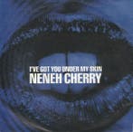 Neneh Cherry - Ive Got You Under My Skin, Ophalen of Verzenden, Gebruikt