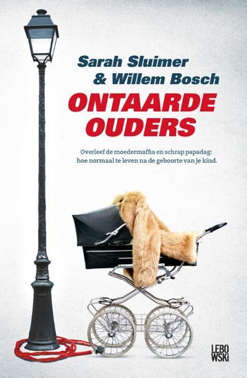 Ontaarde Ouders | Willem Bosch; Sarah Sluimer | Nieuw, Ophalen of Verzenden, Nieuw, Willem Bosch; Sarah Sluimer