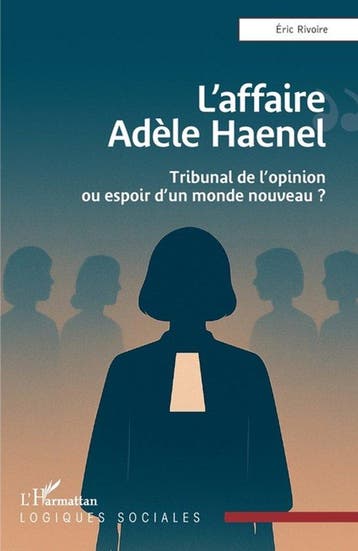 9782336570686 Logiques Sociales- Laffaire Adele Haenel, Verzenden, Nieuw, Eric Rivoire