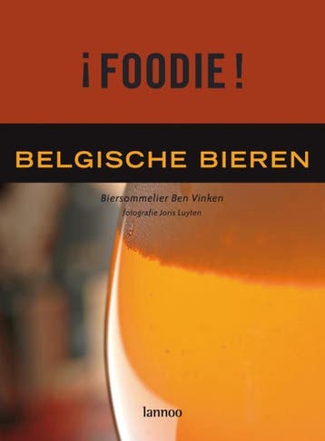 ¡Foodie! Belgische Bieren - B. Vinken 9789020972535, Verzenden, Gelezen, B. Vinken