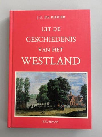 Uit de geschiedenis van het Westland - de Ridder, Verzenden, Gelezen