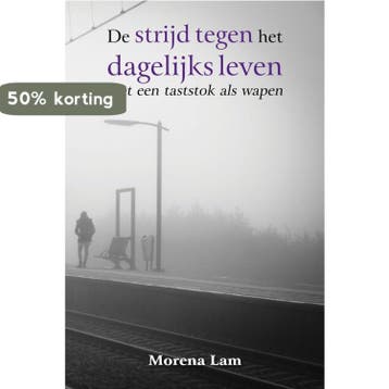 De strijd tegen het dagelijks leven - Morena Lam, Verzenden, Zo goed als nieuw, Morena Lam