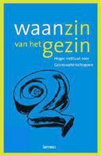 Waanzin van het gezin 9789020963038, Verzenden, Gelezen
