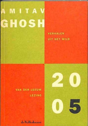 Verhalen uit het wild - Amitav Ghosh 9789071474002, Verzenden, Zo goed als nieuw, Amitav Ghosh