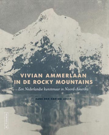 Vivian Ammerlaan In De Rocky Mountains | Hans Hartog Jager, Ophalen of Verzenden, Nieuw, Hans Hartog Jager