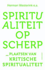 Spiritualiteit op scherp 9789089721716, Verzenden, Zo goed als nieuw