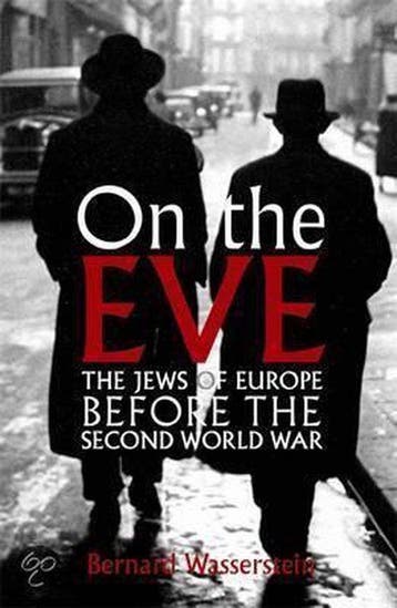 On the Eve: the Jews of Europe Before the Second World War, Verzenden, Zo goed als nieuw, Bernard Wasserstein