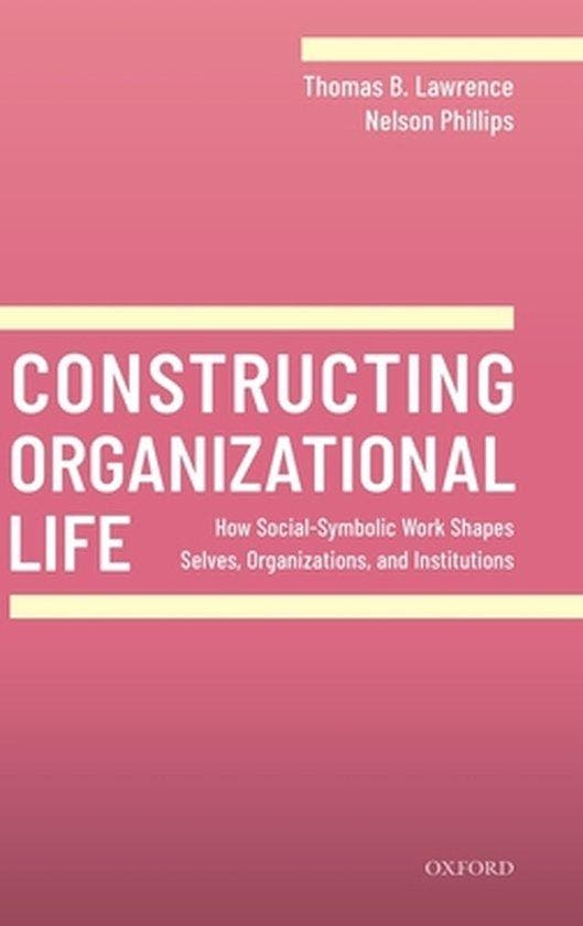 9780198840022 Constructing Organizational Life, Boeken, Schoolboeken, Zo goed als nieuw, Verzenden