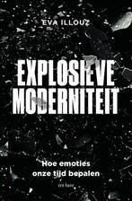 Explosieve Moderniteit 9789025913380 Eva Illouz, Ophalen of Verzenden, Nieuw, Eva Illouz